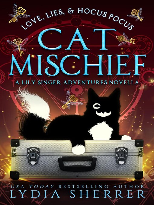 Title details for Love, Lies, and Hocus Pocus Cat Mischief by Lydia Sherrer - Available